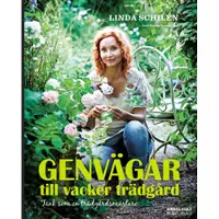 Genvägar till vacker trädgård : tänk som en trädgårdsmästare