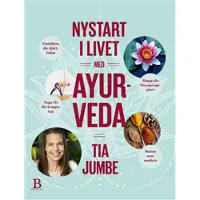 Nystart i livet med ayurveda