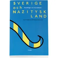 Sverige och Nazityskland : skuldfrågor och moraldebatt