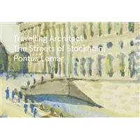 Travelling Architect : The Streets of Stockholm