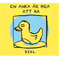 En anka är bra att ha