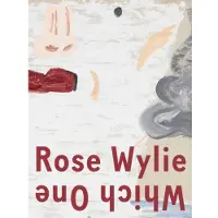 Rose Wylie: Which One (inbunden, eng)