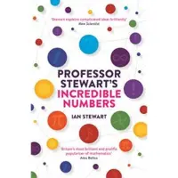 Professor Stewart's Incredible Numbers