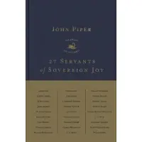 27 Servants of Sovereign Joy