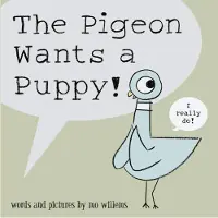 The Pigeon Wants a Puppy!