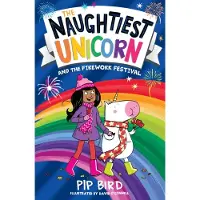 The Naughtiest Unicorn and the Firework Festival