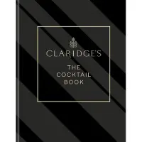 Claridge's – The Cocktail Book