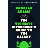 The Ultimate Hitchhiker's Guide to the Galaxy: Five Novels in One Outrageous Volume
