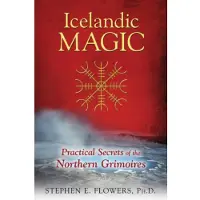 Icelandic Magic - Practical Secrets of the Northern Grimoires