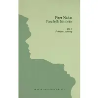 Parallella historier. Del 3. Frihetens andning (inbunden)