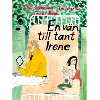 En vän till tant Irene (inbunden)