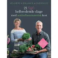 21 nya läkande dagar med antiinflammatorisk kost | Jerk W. Langer Louise Bruun | Språk: Danska