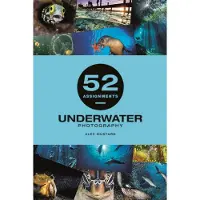 52 Assignments: Underwater Photography