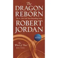 The Dragon Reborn: Book Three of 'The Wheel of Time'