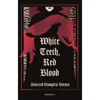 White Teeth, Red Blood