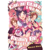 Can an Otaku Like Me Really Be an Idol? (häftad, eng)