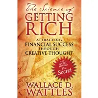 Science of Getting Rich - Attracting Financial Success Through Creative Tho