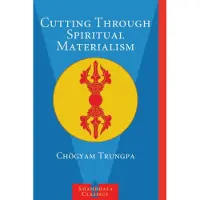 Cutting Through Spiritual Materialism