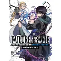 Failure Frame: I Became the Strongest and Annihilated Everything With Low-Level Spells (Manga) Vol. 9 (häftad, eng)