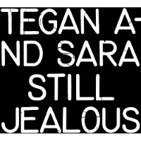 Ginza.se Tegan and Sara: Still Jealous