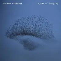 Warner Classics Myderwyk Matteo: Notes Of Longing