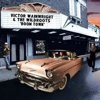 Ginza.se Victor Wainwright & the Wildroots: Boom Town