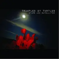 Ginza.se Trampled By Turtles: Stars And Satellites