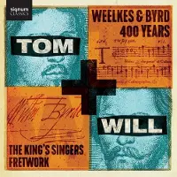 New Arts International Bv King's Singers: Tom & Will - Weelkes & Byrd 400