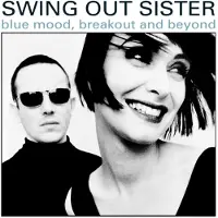 Ginza.se Swing Out Sister: Blue Mood Breakout And Bey...