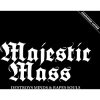 Ginza.se Majestic Mass: Destroys Minds & Rapes Souls