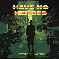 Ginza.se Have No Heroes: Letters To Nowhere
