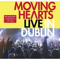 Ginza.se Moving Hearts: Live in Dublin