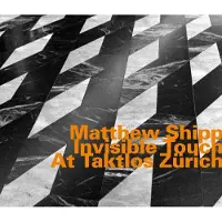 Ginza.se Shipp Matthew: Invisible Touch At Taktlos Zürich
