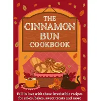 A Cinnamon Bun Cookbook