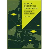 Atlas of Unidentified Flying Objects- And Unidentified Anomalous Phenomena