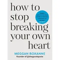 How to Stop Breaking Your Own Heart (häftad, eng)