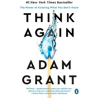 Think Again: The Power of Knowing What You Don't Know