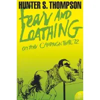 Fear And Loathing On The Campaign Trail '72