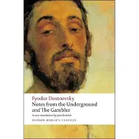 Notes from the Underground, and The Gambler