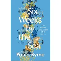 Six Weeks By The Sea