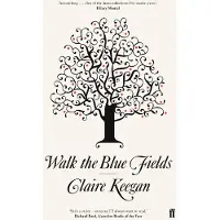 Walk the Blue Fields