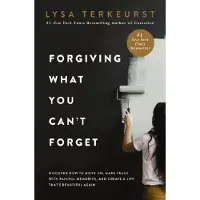 Forgiving What You Can't Forget