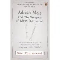 ADRIAN MOLE AND THE WEAPONS OF MASS DESTRUCTION