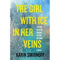 The Girl with Ice in Her Veins: A Lisbeth Salander Novel