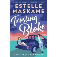 Trusting Blake (The MILA Trilogy 2)