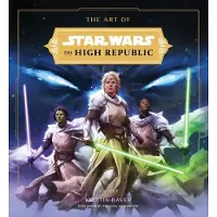 The Art of Star Wars- The High Republic- Volume Ii