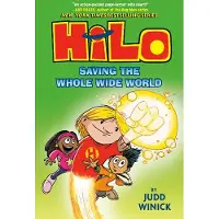 Hilo Book 2: Saving the Whole Wide World