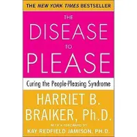 Disease to Please: Curing the People-Pleasing Syndrome