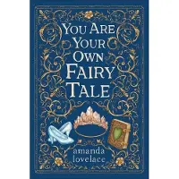 you are your own fairy tale