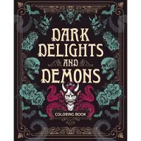 Dark Delights and Demons Coloring Book